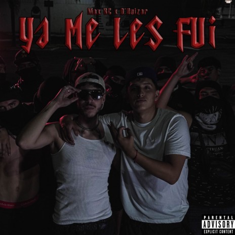 Ya Me Les Fui ft. D'Huizar | Boomplay Music