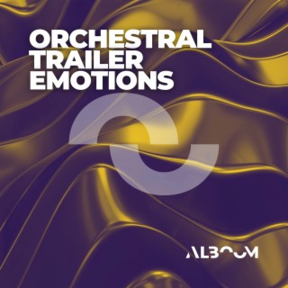Orchestral Trailer Emotions