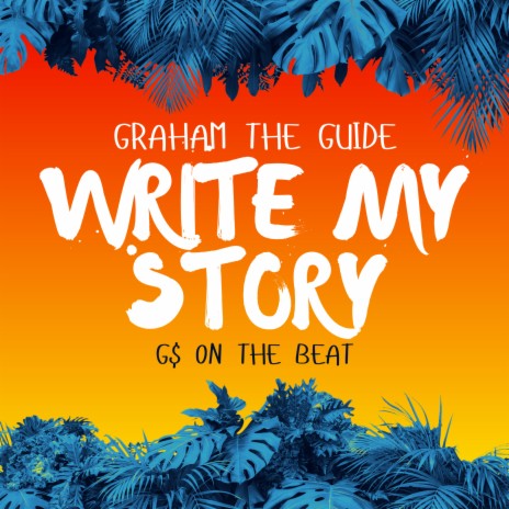 Write My Story ft. G$ on the beat | Boomplay Music