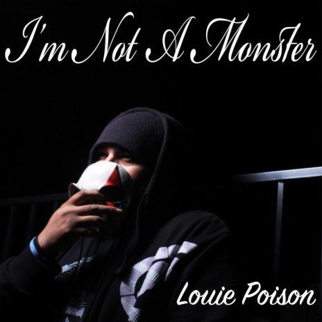 I'm Not a Monster | Boomplay Music