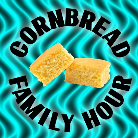 CORNBREAD FAMILY HOUR (JINGLE) | Boomplay Music