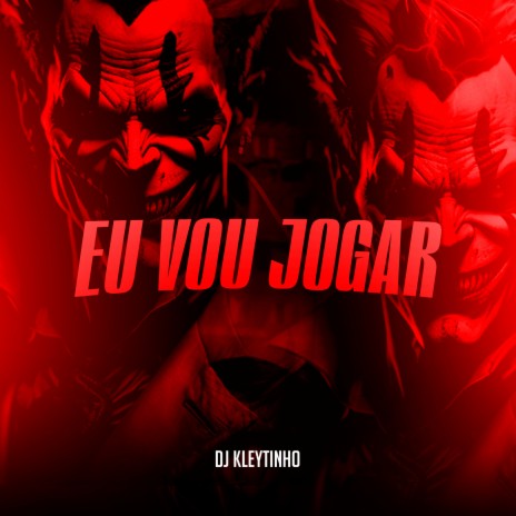 Eu Vou Jogar | Boomplay Music