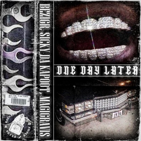 ONE DAY LATER ft. SICKY DA KAPOOT & Magigravis | Boomplay Music