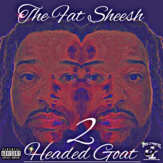 The Fat Sheesh: 2 Headed Goat