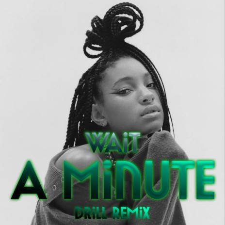 Wait a minute Drill | Boomplay Music