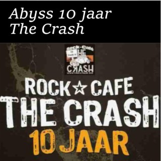 10 Jaar Rock Cafe The Crash (Live)