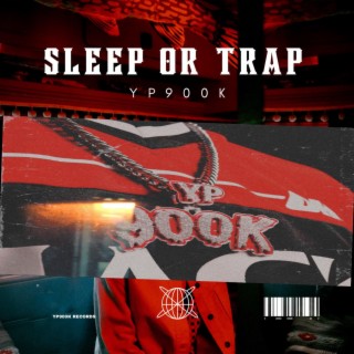 Sleep Or Trap