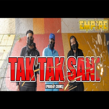 Tak Tak Sani (feat. Crims & Badman) (Remix) | Boomplay Music