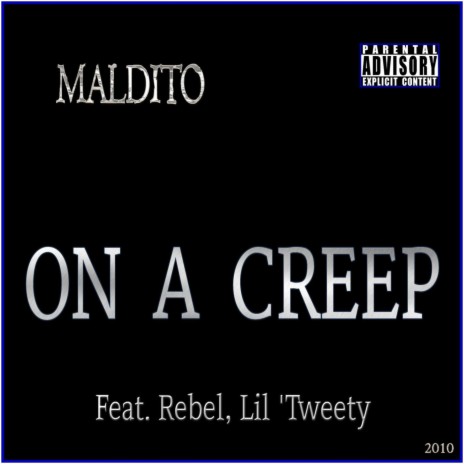 On a Creep (feat. Rebel & Lil 'tweety) | Boomplay Music