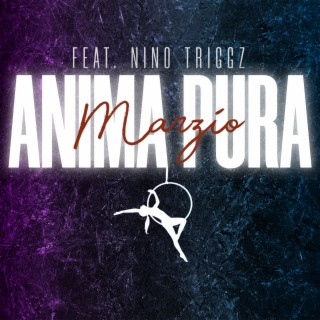 ANIMA PURA ft. Nino Triggz & Laïoung lyrics | Boomplay Music