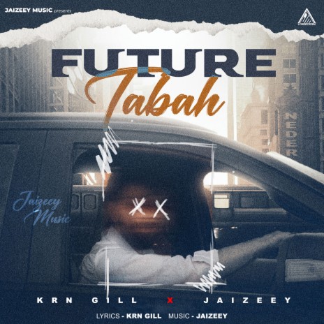 Future Tabah ft. Krn Gill | Boomplay Music