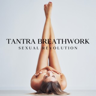 Tantra Breathwork: Sexual Revolution, Tantra Lounge, Pleasure, Intimate Relationship