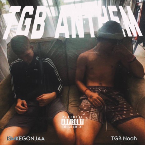 TGB Anthem ft. TGB Noah | Boomplay Music