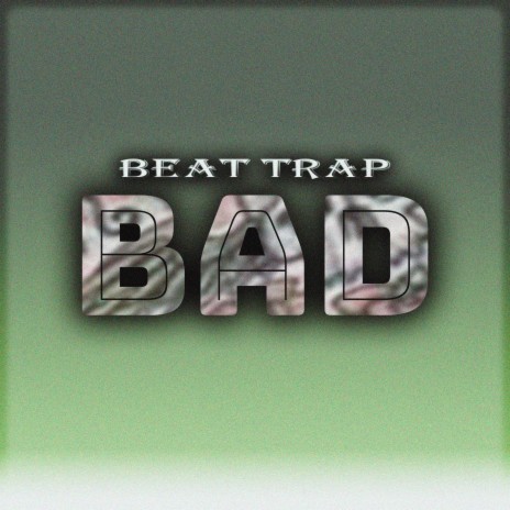 Beat Trap Bad | Boomplay Music