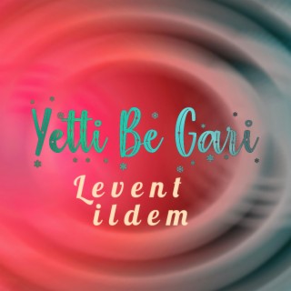 Yetti Be Gari lyrics | Boomplay Music