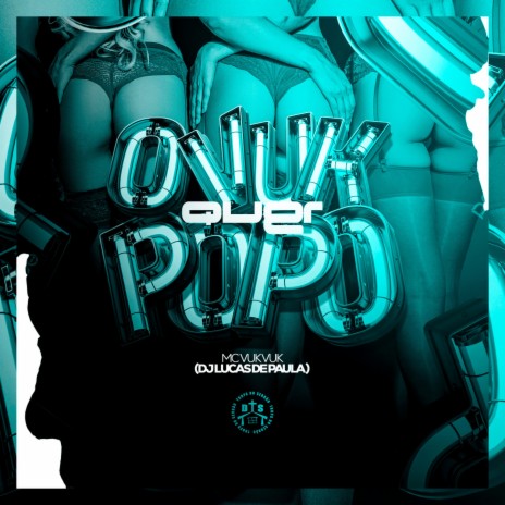 O Vuk Quer POPO ft. Mc Vuk Vuk | Boomplay Music