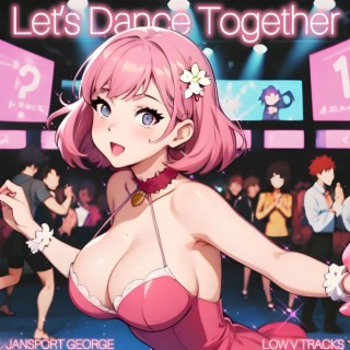 Let's Dance Together