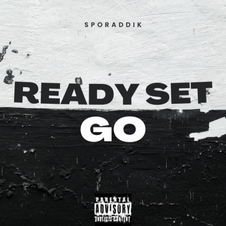 Ready Set Go | Boomplay Music