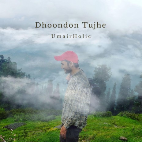 Dhoondon Tujhe | Boomplay Music