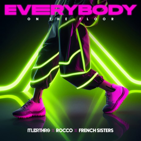 Everybody (On The Floor) ft. Rocco & French Sisters | Boomplay Music