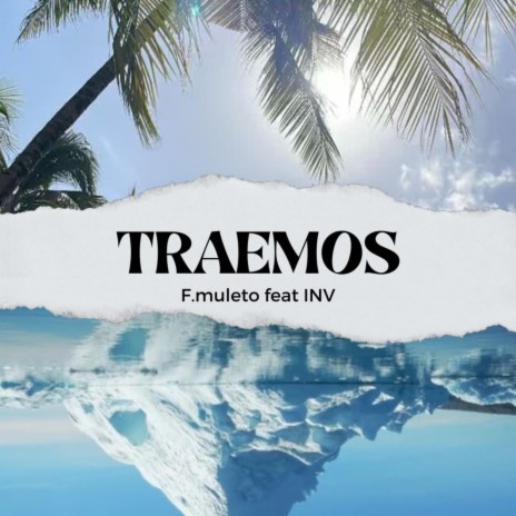 Traemos ft. INV | Boomplay Music