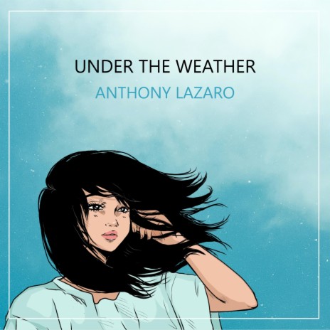 Under the Weather | Boomplay Music