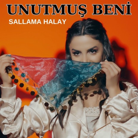 Unutmuş Beni - Sallama Halay | Boomplay Music