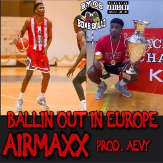 BALLIN OUT IN EUROPE