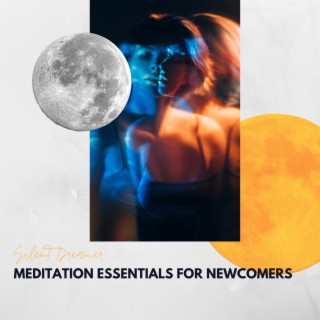 Meditation Essentials for Newcomers