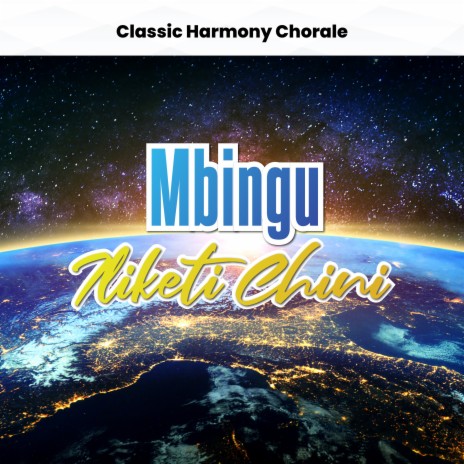 Mbingu Iliketi Chini | Boomplay Music