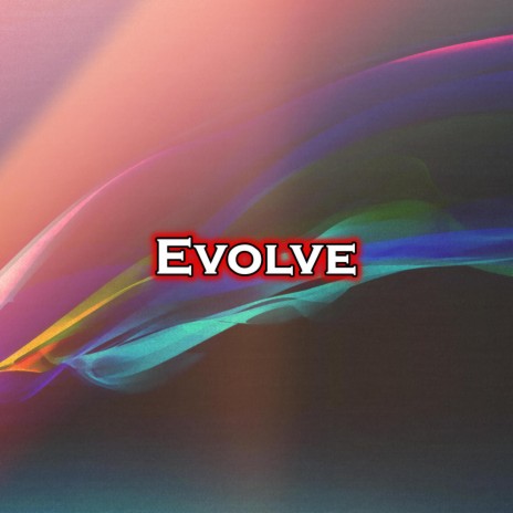 Evolve | Boomplay Music