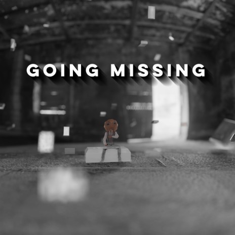 Going Missing | Boomplay Music