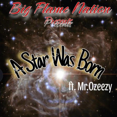 A Star Was Born ft. Mr.Ozeezy | Boomplay Music