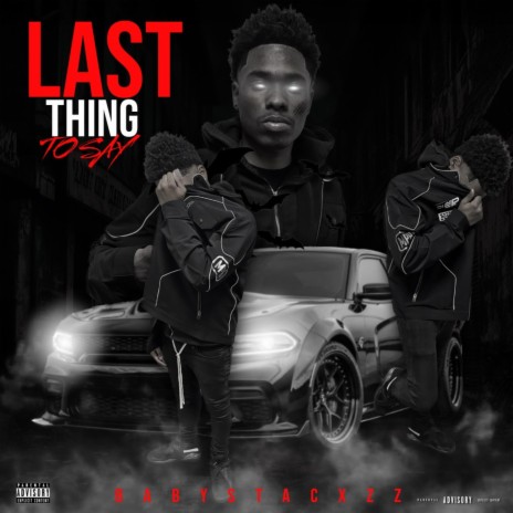 Last Thing To Say | Boomplay Music