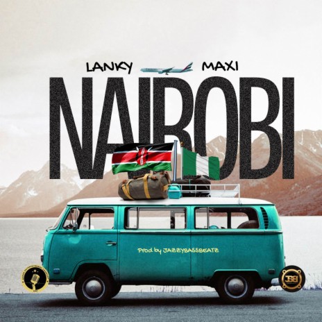 Nairobi ft. Maxi | Boomplay Music