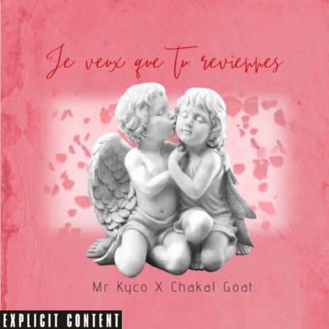 Je veux que tu reviennes ft. Chakal Goat | Boomplay Music