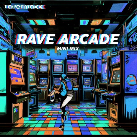 Rave Arcade (Mini Mix) | Boomplay Music