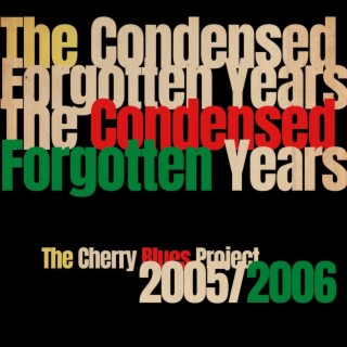 The Condensed Forgotten Years: 2005/2006