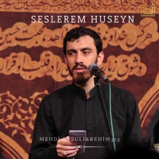 Seslerem Huseyn (Mehdi Resuli 2024)