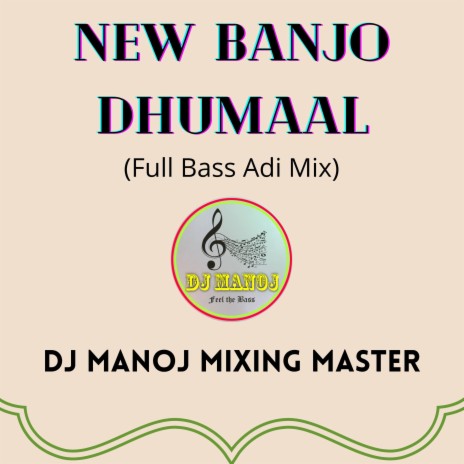 New Banjo Dhumaal (Full Bass Adi Mix) | Boomplay Music