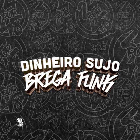 Dinheiro Sujo ft. FL SEM ESTRESSE, MC JORGINHO ORIGINAL & MC SACI | Boomplay Music