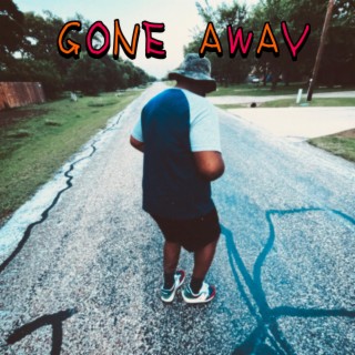 Gone Away lyrics | Boomplay Music