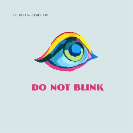 Do Not Blink | Boomplay Music