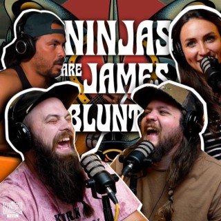 Ninjas Are James Blunt