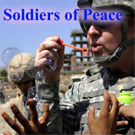 Soldiers of Peace | Boomplay Music