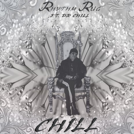 CHILL (feat. Dr. Chill OG) | Boomplay Music