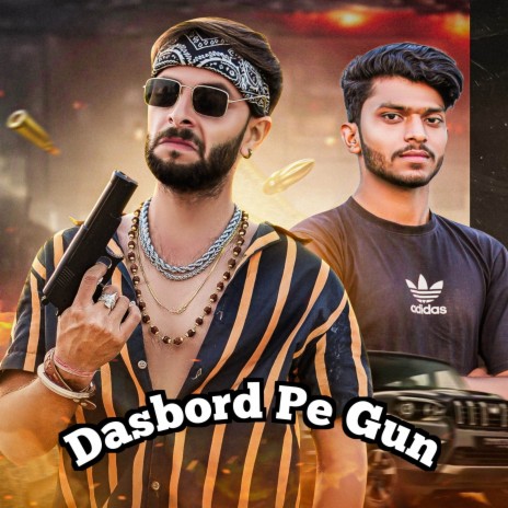Dasbord Pe Gun ft. khemi saini & Vikash | Boomplay Music