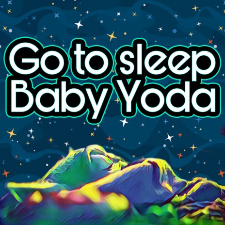 Go to Sleep Baby Yoda (Instrumental)