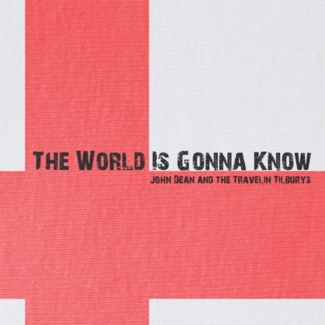 The World Is Gonna Know | Boomplay Music