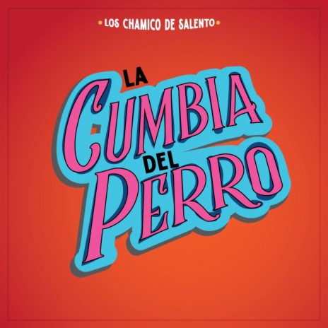 La Cumbia del Perro | Boomplay Music